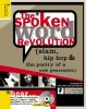 The spoken word revolution : slam, hip-hop, & the poetry of a new generation / edited by Mark Eleveld 